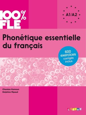 cover image of 100% FLE--Phonétique essentielle du français A1/A2--Ebook